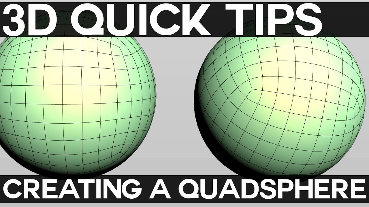 3D QUICKTIPS: Creating a Quad Sphere