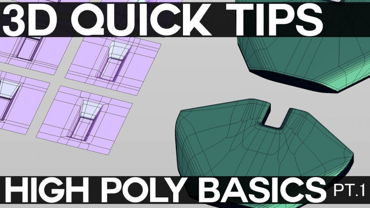 3D QUICKTIPS: Intro to Highpoly Modeling