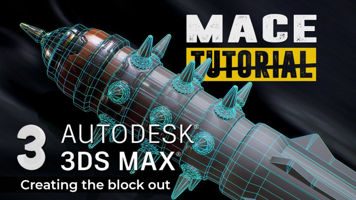 MACE Tutorial – Part 1 – Block out – 3Ds Max 2020