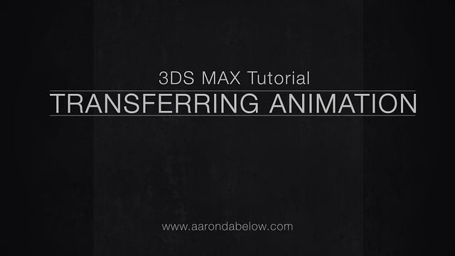 Transferring Animation – 3DS Max Video Tutorial