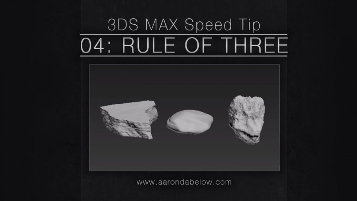 3ds Max Speed Tips – 04: Rule of Three