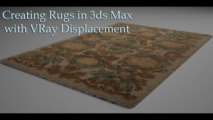 Creating Rugs in 3ds Max with VRay Displacement