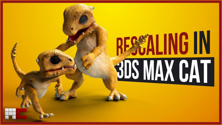 How To Re-scale a Rigged Character – 3ds Max CAT Tutorial