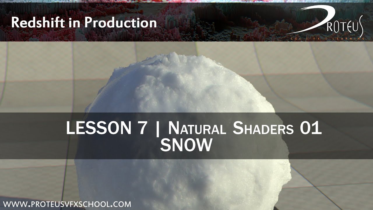 Redshift in Production – Lesson 7 – Snow shader