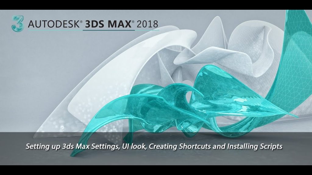 Setting Up 3ds Max, UI look, Creating Shortcuts and Installing Scripts ...