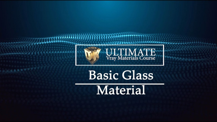 The Ultimate Vray Materials Course: Creating Basic Glass