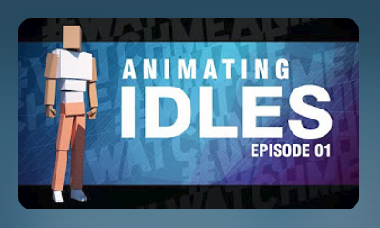 Animating Idles / Season 3 – Series Playlist