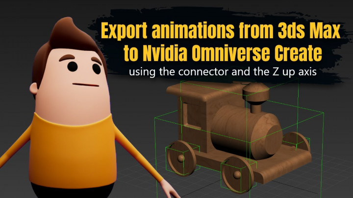 Export animations from 3ds Max to Nvidia Omniverse Create using the Connector – Y up / Z up Tutorial