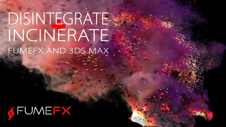 FumeFX Disintegrate and Incinerate Objects in 3ds max.