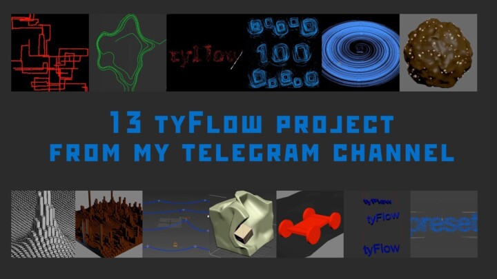 13 tyFlow projects from my tg channel + download.
