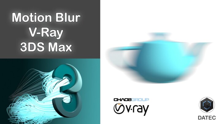 Enable Motion Blur in Vray & 3DSMax