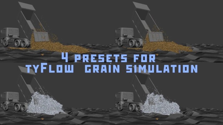 4 presets for  tyFlow  grain simulation