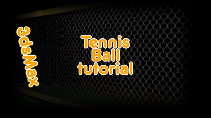 3dsMax:Tennis ball modeling