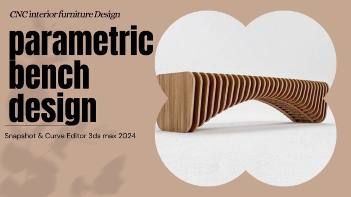 Creating Parametric Bench 3DS max modeling 2024 | PERAMETRC INTERIOR DESIGN IN 3DS MAX@zna_studio