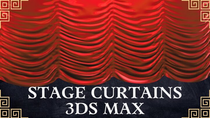 Theater drapes and stage curtains 3ds MAX | CLOTH Modifier | How to create a Curtain IN 3DS MAX.