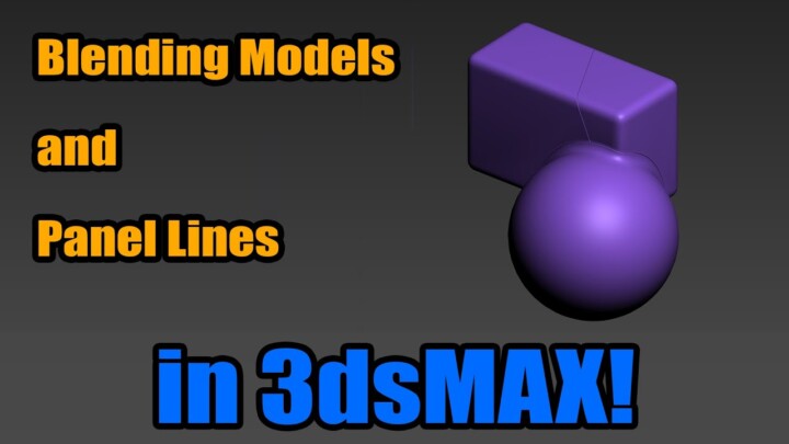 Tutorial: Blending Models and Panel Lines in 3dsMAX!