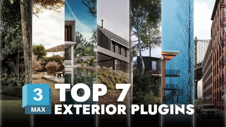 TOP 7 3DS MAX PLUGINS for Exteriors