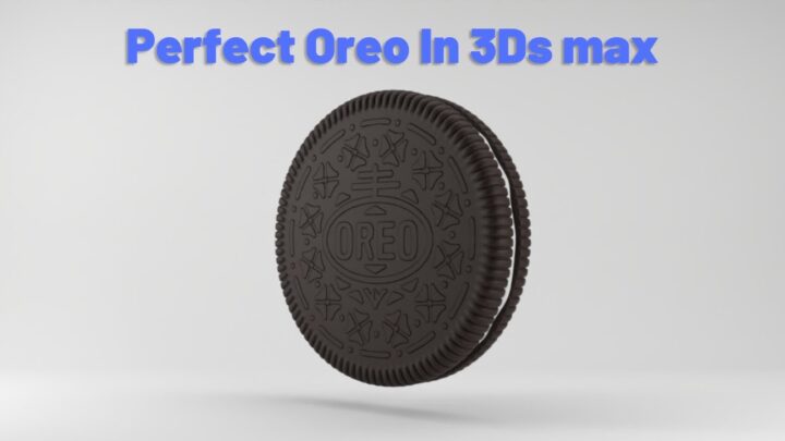 “Creating a Realistic 3D Oreo in 3ds Max | Step-by-Step Tutorial”