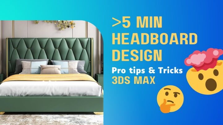 “3ds Max Headboard Design Tutorial | Pro Tips and Tricks”