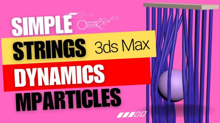 Dynamic Strings Tutorial in 3Ds Max with mparticles | Without any third-party plug-ins @zna_studio