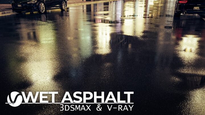 Creating Realistic Wet Asphalt in 3ds Max and Vray | Pro Tips Revealed