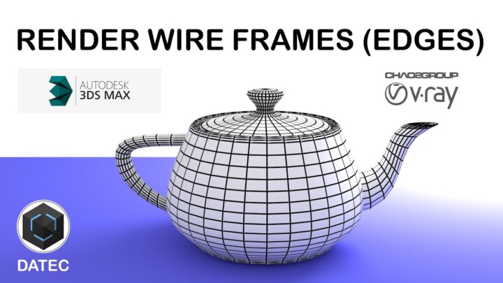 Render Wires (Edges) in 3DS Max & V-Ray