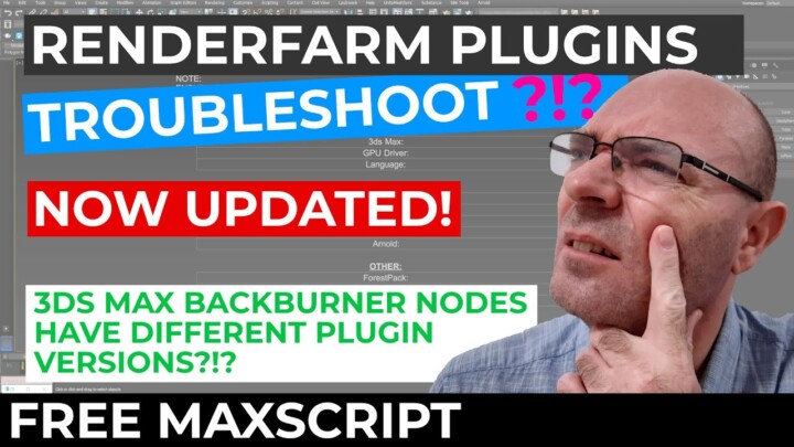 3ds Max Backburner Network Rendering – Troubleshoot Node Software and Plugin version frame mismatch